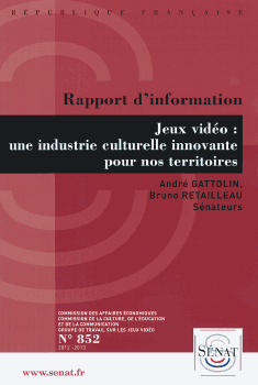 Rapport d'informations : Jeux vidéo : une industrie culturelle innovante pour nos territoires Rapport d'informations : Jeux vidéo : une industrie culturelle innovante pour nos territoires