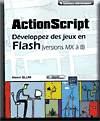 ActionScript, développez des jeux en Flash (versions MX à 8)