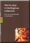 L'Intelligence collective : Pour une anthropologie du cyberspace