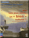 Les jeux vid�o, un "bien" culturel ?