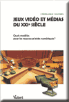 Jeux vidéo et médias du XXIe siècle