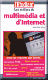 Les m�tiers du multim�dia et d'Internet