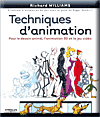 Techniques d'animation : Pour le dessin animé, l'animation 3D et le jeu vidéo