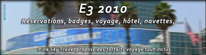 R&eacute;servation et voyage pour l'E3 2010 (Pink Sky Travel)