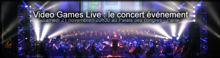 Video Games Live : Le concert �v�nement - samedi 21 novembre